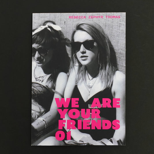 WE ARE YOUR FRIENDS 01 by Rebecca Zephyr Thomas